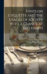 Hints on Etiquette and the Usages of Society With a Glance at Bad Habits 