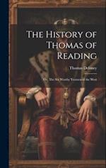 The History of Thomas of Reading; or, The Six Worthy Yeomen of the West 