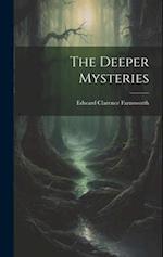The Deeper Mysteries 