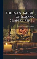The Essential oil of Sequoia Sempervirens .. 