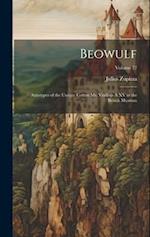 Beowulf: Autotypes of the Unique Cotton ms. Vitellius A XV in the British Museum; Volume 77 