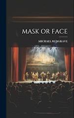 MASK OR FACE 
