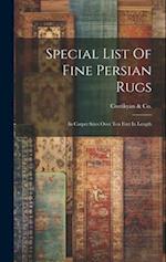 Special List Of Fine Persian Rugs: In Carpet Sizes Over Ten Feet In Length 