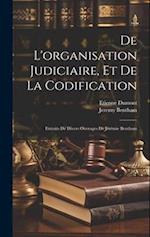 De L'organisation Judiciaire, Et De La Codification