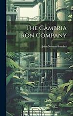 The Cambria Iron Company 