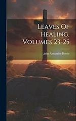 Leaves Of Healing, Volumes 23-25 
