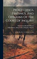 Proceedings, Findings, And Opinions Of The Court Of Inquiry: 1st-55th Day, Dec. 11, 1879-july 14, 1880 