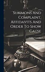 Summons And Complaint, Affidavits And Order To Show Cause 