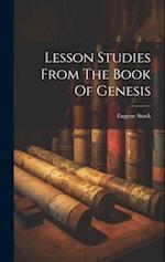 Lesson Studies From The Book Of Genesis 