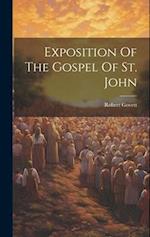 Exposition Of The Gospel Of St. John 