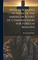 Mission Schools in India of the American Board of Commissioners for Foreign Missions 