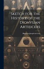 Sketch for the History of the Dionysian Artificers 