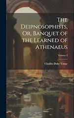 The Deipnosophists, Or, Banquet of the Learned of Athenaeus; Volume 2 