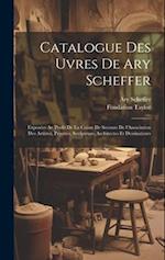 Catalogue des uvres de Ary Scheffer