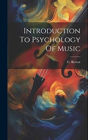 Introduction To Psychology Of Music