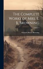 The Complete Works of Mrs. E. B. Browning; Volume 4 