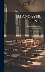 Eli And Sybil Jones: Their Life And Work 