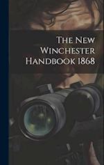 The New Winchester Handbook 1868 