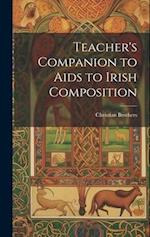 Teacher's Companion to Aids to Irish Composition 