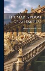 The Martyrdom of an Empress 