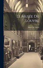 Le Musée du Louvre