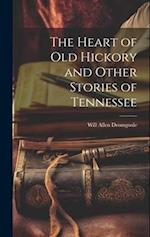The Heart of Old Hickory and Other Stories of Tennessee 