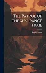 The Patrol of the Sun Dance Trail 