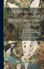 The Book of the Thousand Nights and one Night: From the Arabic of the Aegyptian M.S 