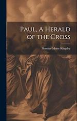 Paul, A Herald of the Cross 