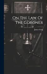 On The Law Of The Coroner 