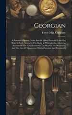 Georgian: A Pattern Of Spoons, Forks And All Other Pieces Of Table Flat Ware Is Partly Shown In This Book, In Which Is Also Given An Account Of The Ch