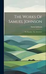 The Works Of Samuel Johnson: The Rambler. The Adventurer 