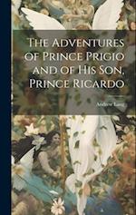The Adventures of Prince Prigio and of His Son, Prince Ricardo 