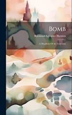 Bomb: A Manifesto Of Art Terrorism 