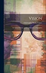 Vision: Its Optical Defects, and the Adaptation of Spectacles 