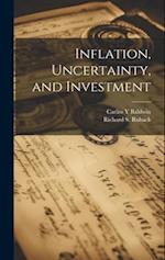 Inflation, Uncertainty, and Investment 