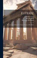 Euterpe: Being the Second Book of the Famous History of Herodotus 