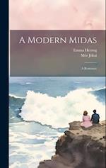 A Modern Midas: A Romance 