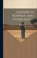 Leaders in Norway, and Other Essays 