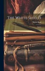 The White Shield: Stories 