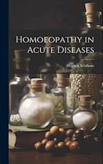 Homoeopathy in Acute Diseases 