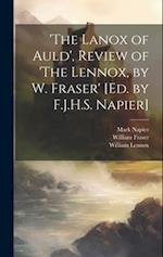 'The Lanox of Auld', Review of 'The Lennox, by W. Fraser' [Ed. by F.J.H.S. Napier] 