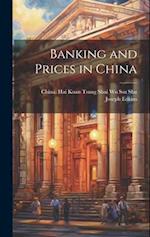 Banking and Prices in China 