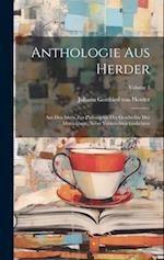 Anthologie Aus Herder: Aus Den Ideen Zur Philosophie Der Geschichte Der Menschheit : Nebst Vermischten Gedichten; Volume 3 