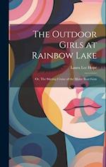The Outdoor Girls at Rainbow Lake: Or, The Stirring Cruise of the Motor Boat Gem 