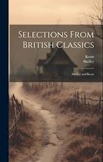 Selections From British Classics: Shelley and Keats 
