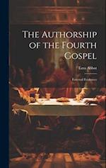 The Authorship of the Fourth Gospel: External Evidences 