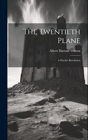 The Twentieth Plane: A Psychic Revelation
