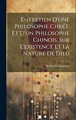 Entretien D'une Philosophe Chrét. Et D'un Philosophe Chinois, Sur L'existence Et La Nature De Dieu