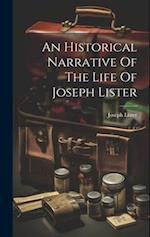 An Historical Narrative Of The Life Of Joseph Lister 